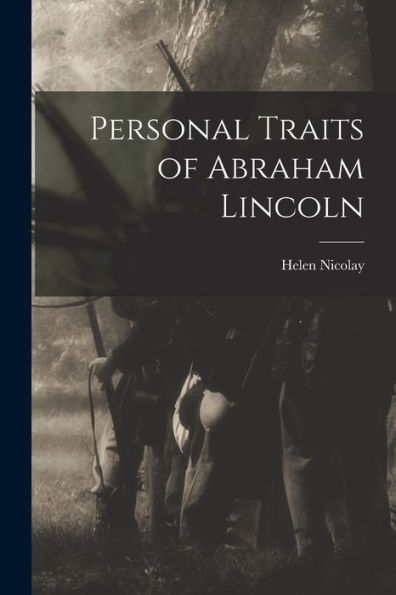 Personal Traits Of Abraham Lincoln