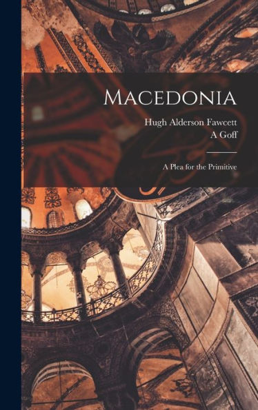 Macedonia: A Plea For The Primitive