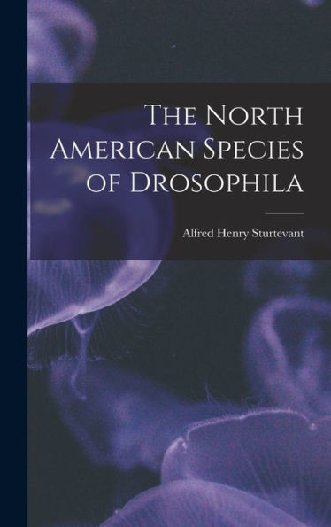 The North American Species Of Drosophila