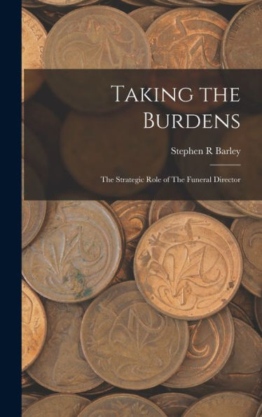 Taking The Burdens: The Strategic Role Of The Funeral Director