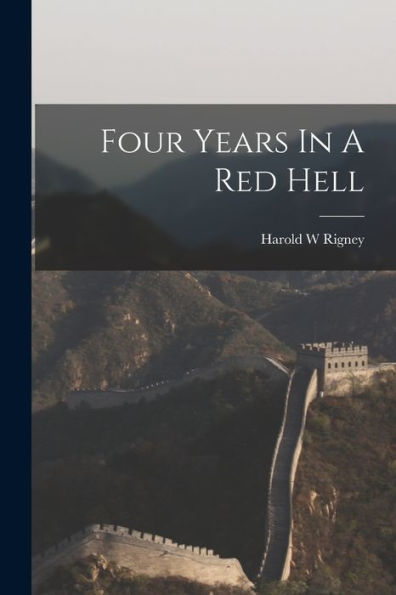 Four Years In A Red Hell