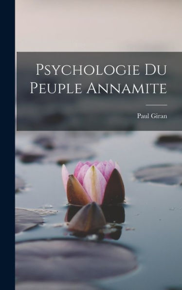 Psychologie Du Peuple Annamite (Slovak Edition)