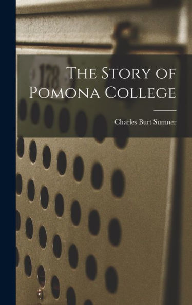 The Story Of Pomona College