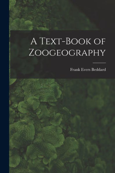 A Text-Book Of Zoogeography