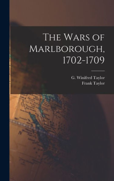 The Wars Of Marlborough, 1702-1709