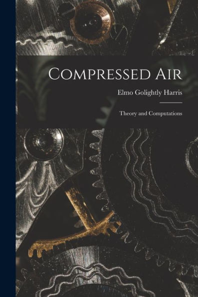 Compressed Air: Theory And Computations