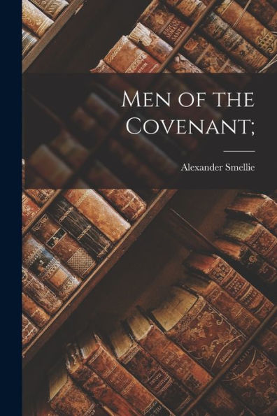 Men Of The Covenant;