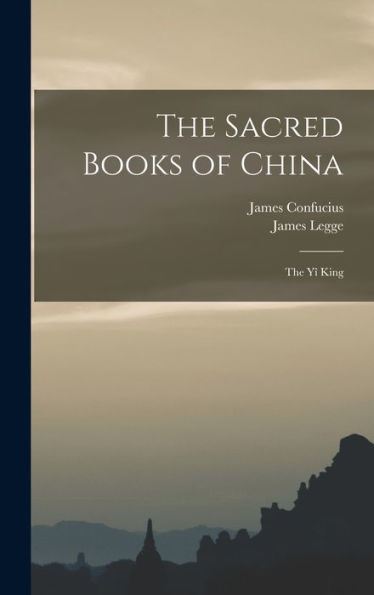 The Sacred Books Of China: The Yî King