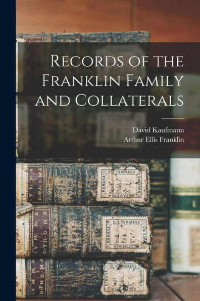 Records Of The Franklin Family And Collaterals