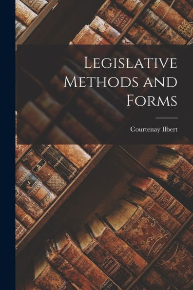 Legislative Methods And Forms