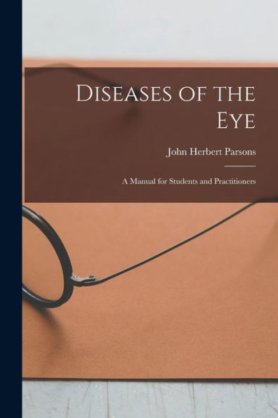 Diseases Of The Eye: A Manual For Students And Practitioners