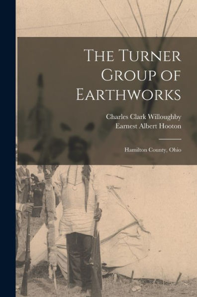 The Turner Group Of Earthworks: Hamilton County, Ohio