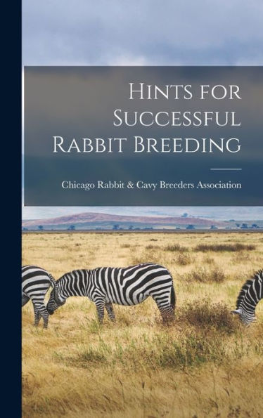 Hints For Successful Rabbit Breeding