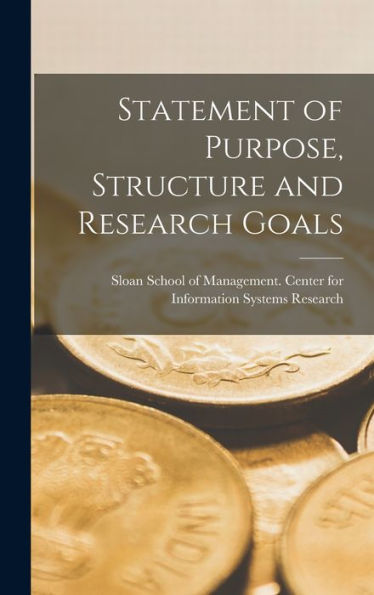 Statement Of Purpose, Structure And Research Goals