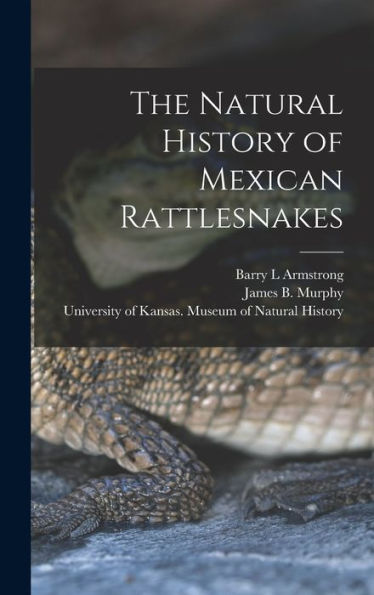 The Natural History Of Mexican Rattlesnakes