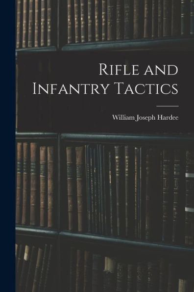 Rifle And Infantry Tactics