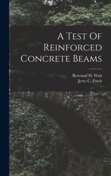A Test Of Reinforced Concrete Beams