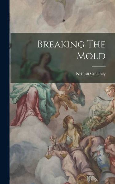 Breaking The Mold