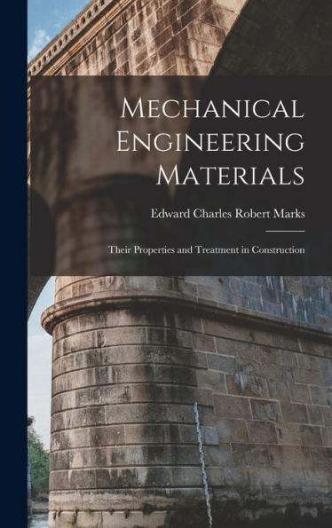 Mechanical Engineering Materials: Their Properties And Treatment In Construction