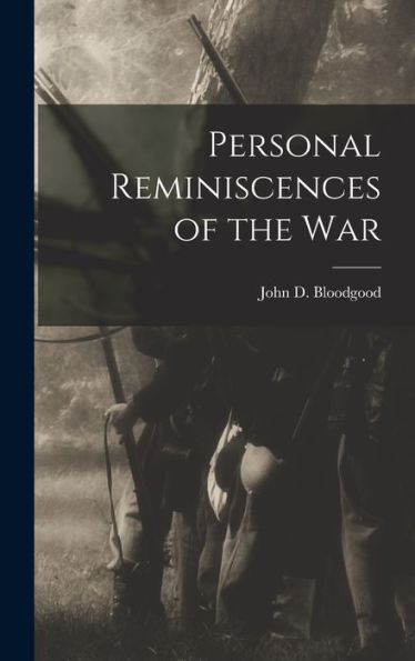 Personal Reminiscences Of The War
