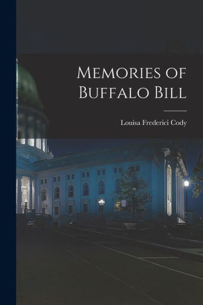 Memories Of Buffalo Bill