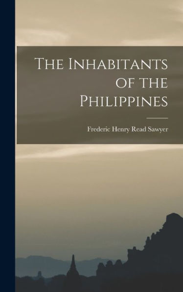 The Inhabitants Of The Philippines