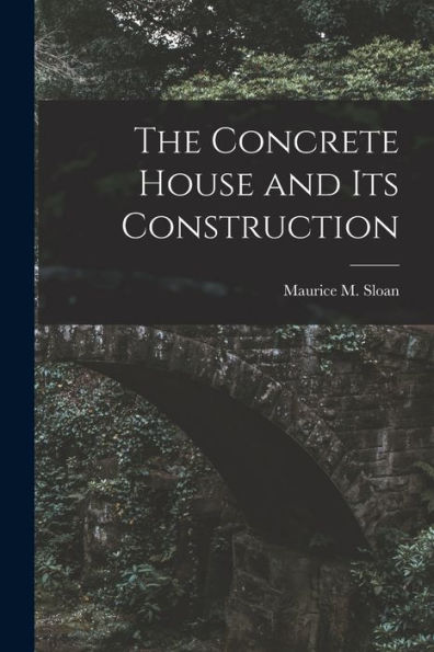 The Concrete House And Its Construction