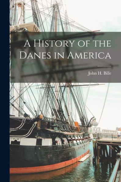 A History Of The Danes In America