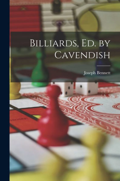 Billiards, Ed. By Cavendish