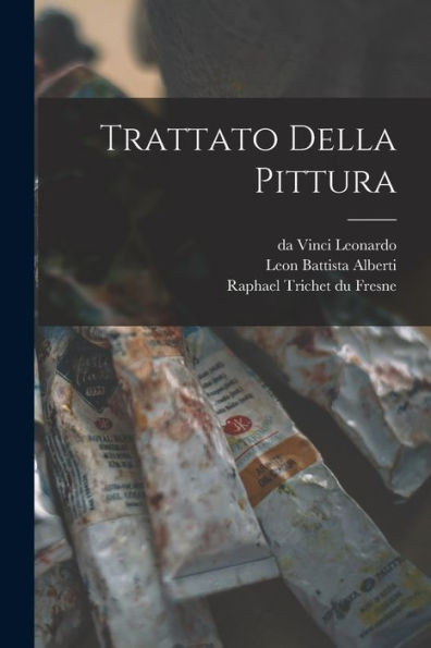Trattato Della Pittura (Italian Edition)