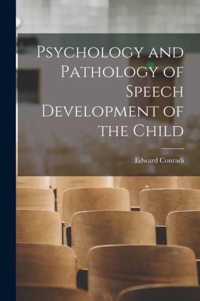 Psychology And Pathology Of Speech Development Of The Child