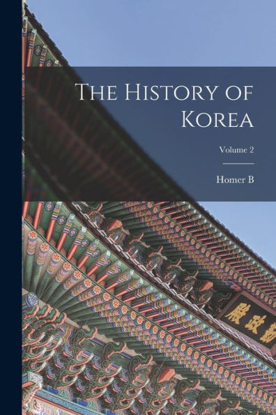 The History Of Korea; Volume 2