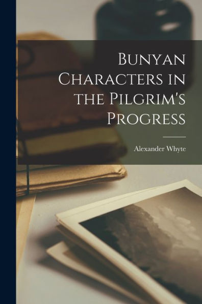 Bunyan Characters In The Pilgrim'S Progress