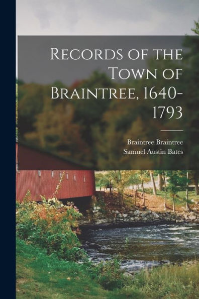Records Of The Town Of Braintree, 1640-1793