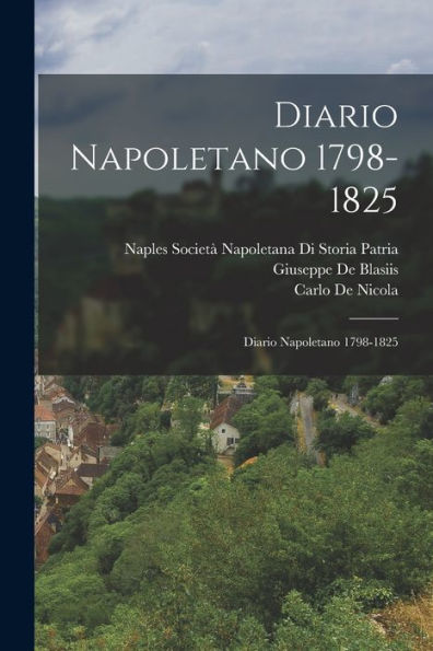 Diario Napoletano 1798-1825: Diario Napoletano 1798-1825 (Italian Edition)