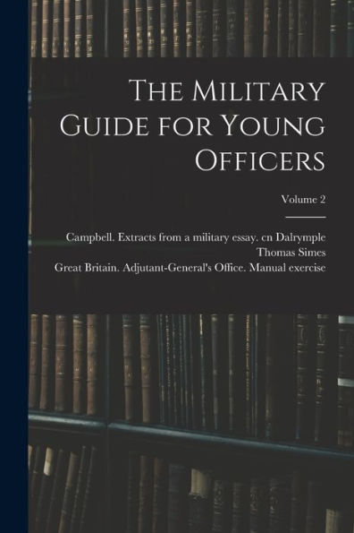 The Military Guide For Young Officers; Volume 2