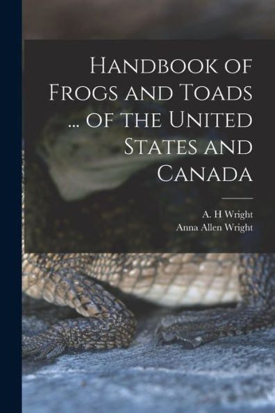 Handbook Of Frogs And Toads ... Of The United States And Canada
