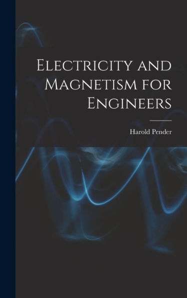 Electricity And Magnetism For Engineers