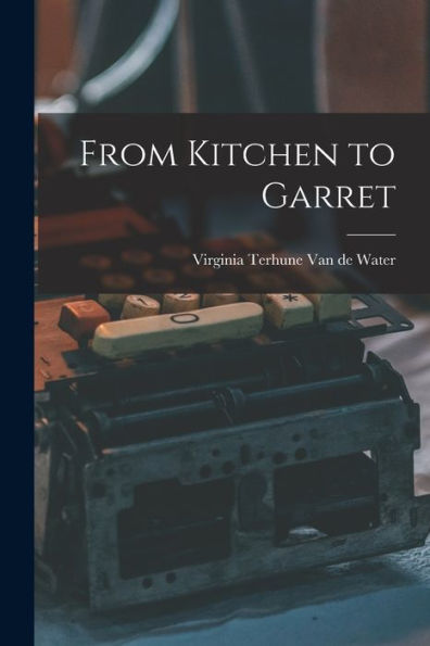 From Kitchen To Garret