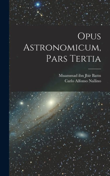 Opus Astronomicum, Pars Tertia (Arabic Edition)
