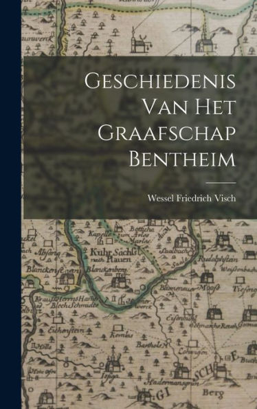 Geschiedenis Van Het Graafschap Bentheim (Dutch Edition)