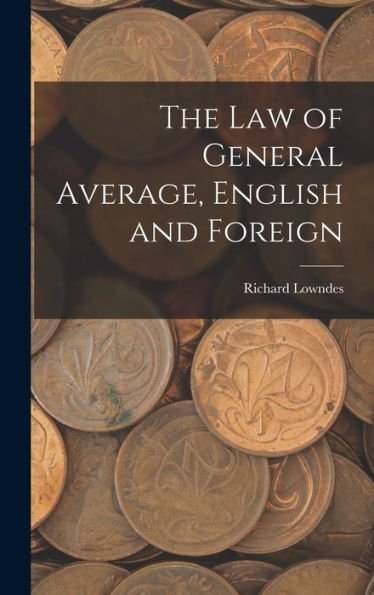 The Law Of General Average, English And Foreign
