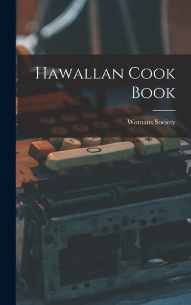 Hawallan Cook Book