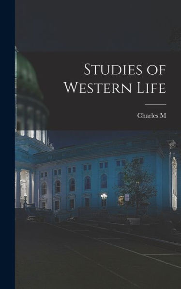Studies Of Western Life