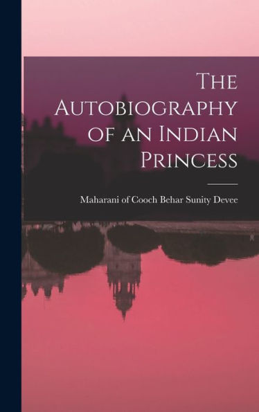 The Autobiography Of An Indian Princess