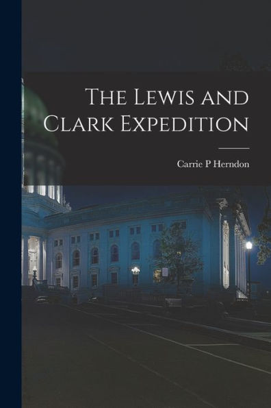 The Lewis And Clark Expedition