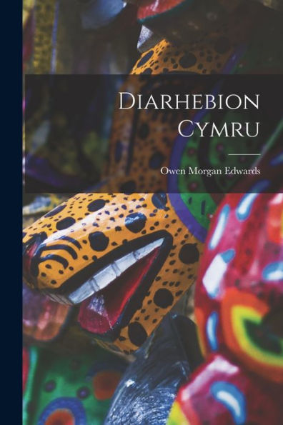Diarhebion Cymru (Welsh Edition)