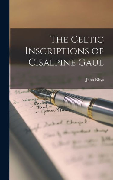 The Celtic Inscriptions Of Cisalpine Gaul