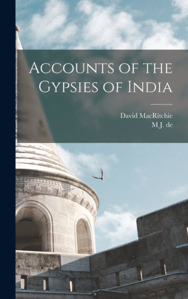 Accounts Of The Gypsies Of India