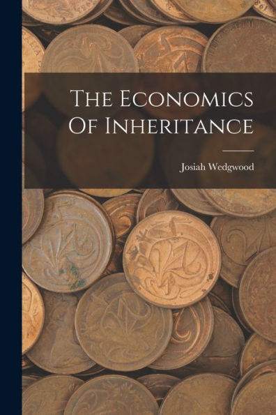 The Economics Of Inheritance